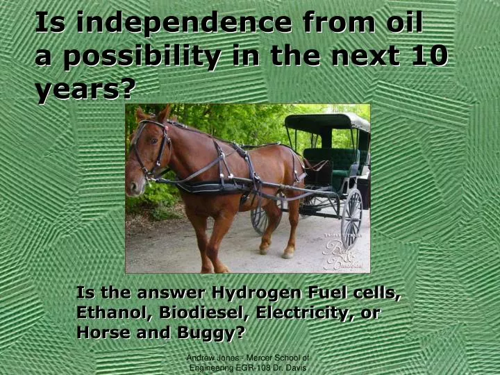 is independence from oil a possibility in the next 10 years