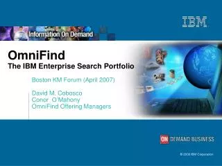 OmniFind The IBM Enterprise Search Portfolio