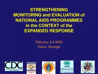 STRENGTHENING MONITORING and EVALUATION of NATIONAL AIDS PROGRAMMES in the CONTEXT of the EXPANDED RESPONSE