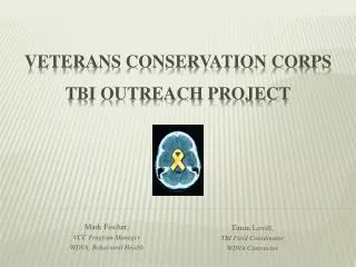 Veterans Conservation Corps TBI Outreach Project