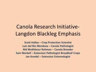 Canola Research Initiative- Langdon Blackleg Emphasis