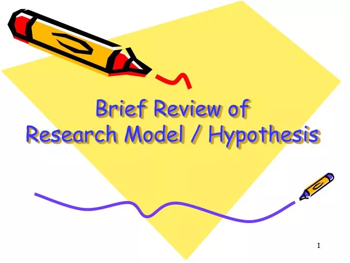 brief review of research model hypothesis