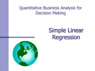 Quantitative Business Analysis for Decision Making