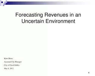 Forecasting Revenues in an Uncertain Environment
