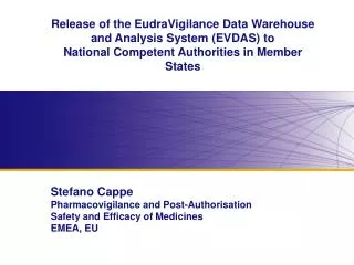 Release of the EudraVigilance Data Warehouse and Analysis System (EVDAS) to National Competent Authorities in Member Sta