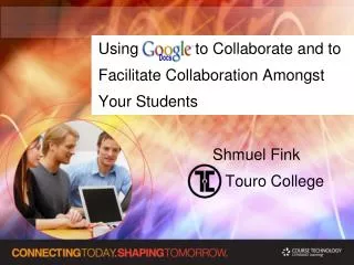 Using to Collaborate and to Facilitate Collaboration Amongst Your Students