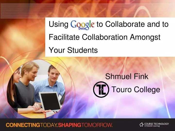 using to collaborate and to facilitate collaboration amongst your students