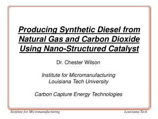 Producing Synthetic Diesel from Natural Gas and Carbon Dioxide Using Nano-Structured Catalyst