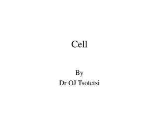 Cell