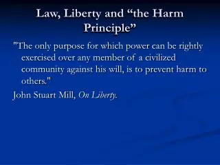 Law, Liberty and “the Harm Principle”