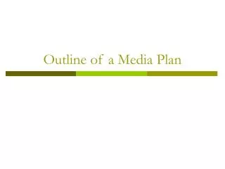 Outline of a Media Plan