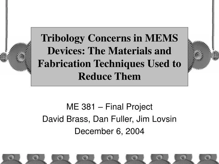 tribology concerns in mems devices the materials and fabrication techniques used to reduce them