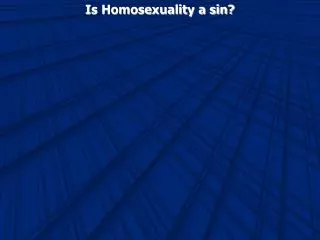 Is Homosexuality a sin?