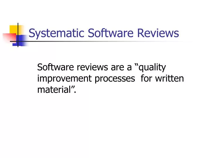 systematic software reviews