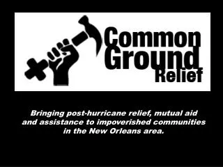 Bringing post-hurricane relief, mutual aid and assistance to impoverished communities in the New Orleans area.