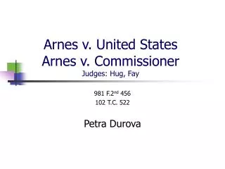 Arnes v. United States Arnes v. Commissioner Judges: Hug, Fay
