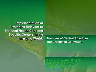 Implementation of Strategies Relevant to National Health Care and Specific Centers in the Emerging World: