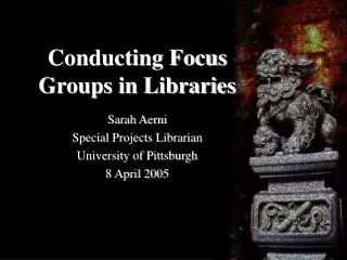 Conducting Focus Groups in Libraries