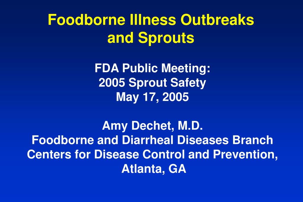 PPT - Foodborne Illness Outbreaks and Sprouts PowerPoint Presentation ...