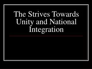 The Strives Towards Unity and National Integration