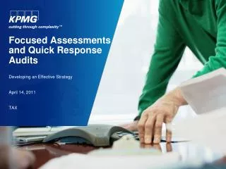Focused Assessments and Quick Response Audits