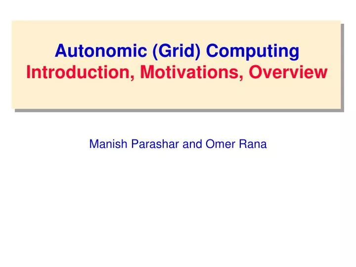 autonomic grid computing introduction motivations overview