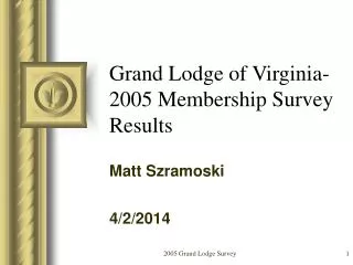 Grand Lodge of Virginia-2005 Membership Survey Results