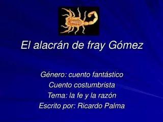 El alacrán de fray Gómez