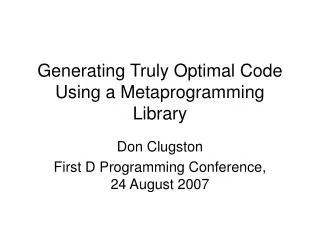 Generating Truly Optimal Code Using a Metaprogramming Library