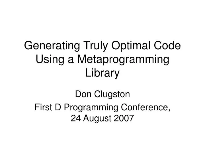 generating truly optimal code using a metaprogramming library