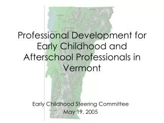 Professional Development for Early Childhood and Afterschool Professionals in Vermont