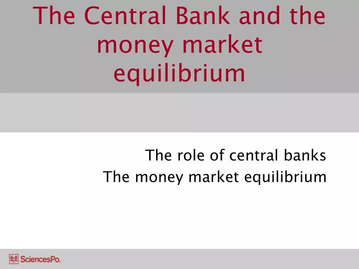 the central bank and the money market equilibrium