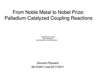 From Noble Metal to Nobel Prize: Palladium-Catalyzed Coupling Reactions
