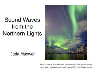 Sound Waves from the Northern Lights