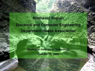 Northeast Region Electrical and Computer Engineering Department Heads Association Rochester Institute of Technology Oct