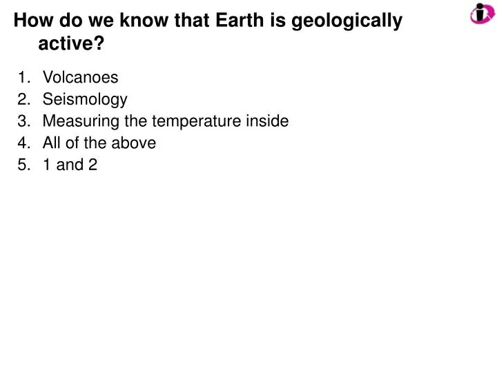 how do we know that earth is geologically active