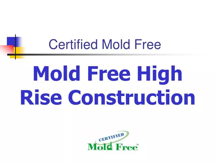 certified mold free