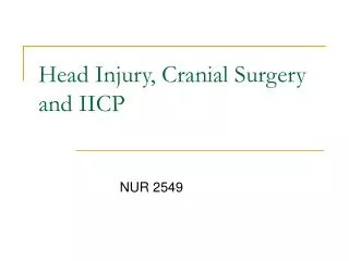 Head Injury, Cranial Surgery and IICP