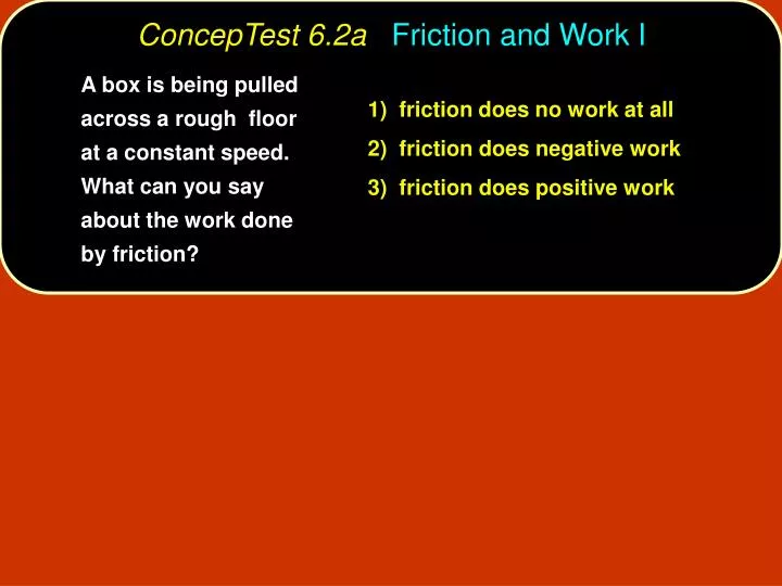 conceptest 6 2a friction and work i
