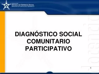 DIAGNÓSTICO SOCIAL COMUNITARIO PARTICIPATIVO