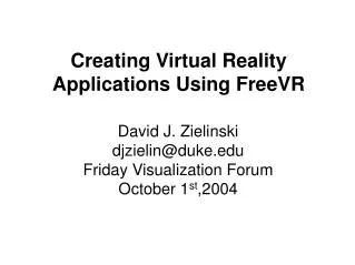 Creating Virtual Reality Applications Using FreeVR