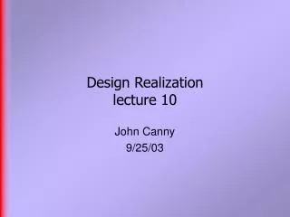 Design Realization lecture 10