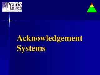Acknowledgement Systems
