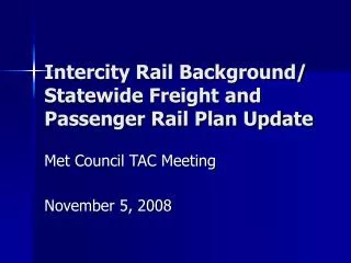 Intercity Rail Background/ Statewide Freight and Passenger Rail Plan Update