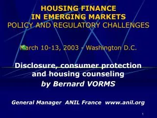 HOUSING FINANCE IN EMERGING MARKETS POLICY AND REGULATORY CHALLENGES March 10-13, 2003 - Washington D.C.