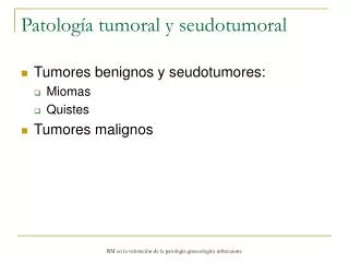 Patología tumoral y seudotumoral