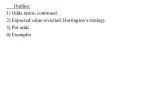 Outline: 1) Odds ratios, continued. 2) Expected value revisited, Harrington’s strategy 3) Pot odds 4) Examples - slide 1