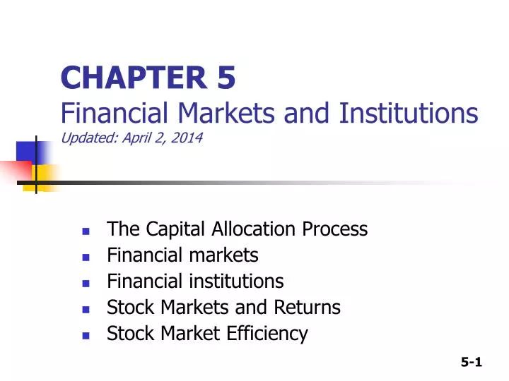 chapter 5 financial markets and institutions updated april 2 2014