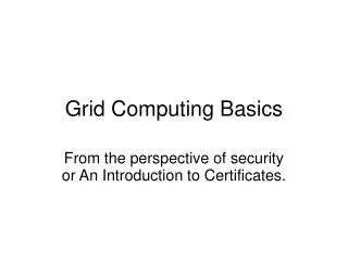Grid Computing Basics