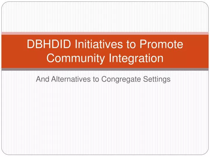dbhdid initiatives to promote community integration